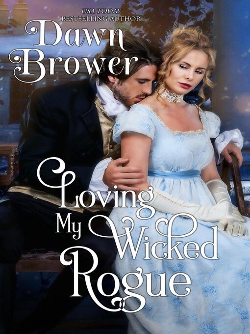 Title details for Loving My Wicked Rogue by Dawn Brower - Available